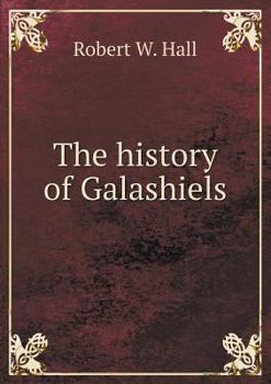 Paperback The history of Galashiels Book