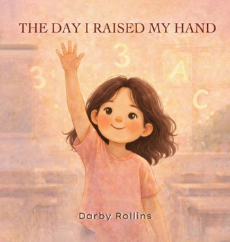 Hardcover The Day I Raised My Hand Book