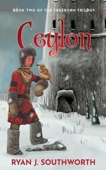 Ceylon: Book Two of the Treeborn Trilogy - Book #2 of the Treeborn Trilogy