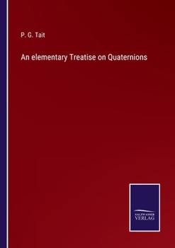 Paperback An elementary Treatise on Quaternions Book