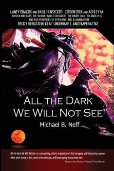 All The Dark We Will Not See