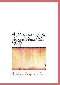 Hardcover A Narrative of the Voyages Round the World Book