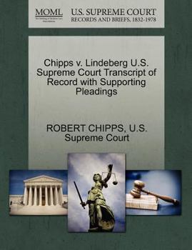 Paperback Chipps V. Lindeberg U.S. Supreme Court Transcript of Record with Supporting Pleadings Book