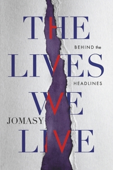 Paperback The Lives We Live: Behind the Headlines Book
