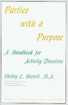 Paperback Parties With a Purpose: A Handbook for Activity Directors Book