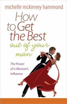 Paperback How to Get the Best Out of Your Man Book