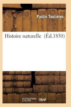 Paperback Histoire Naturelle [French] Book