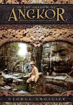 Paperback In the Shadow of Angkor - Unknown Temples of Ancient Cambodia Book