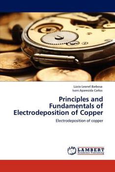Paperback Principles and Fundamentals of Electrodeposition of Copper Book