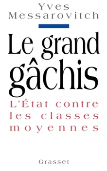 Paperback Le grand gâchis [French] Book