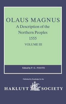 Hardcover Olaus Magnus, a Description of the Northern Peoples, 1555: Volume III Book