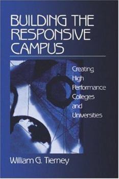 Paperback Building the Responsive Campus: Creating High Performance Colleges and Universities Book