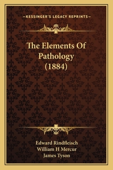 Paperback The Elements Of Pathology (1884) Book