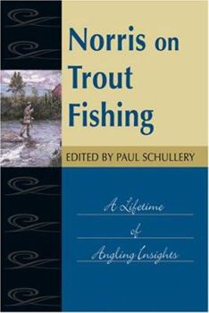 Hardcover Norris on Trout Fishing: A Lifetime of Angling Insights Book