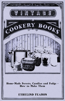 Paperback Home-Made Sweets, Candies and Fudge - How to Make Them Book