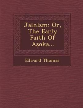 Paperback Jainism: Or, the Early Faith of a Oka... Book