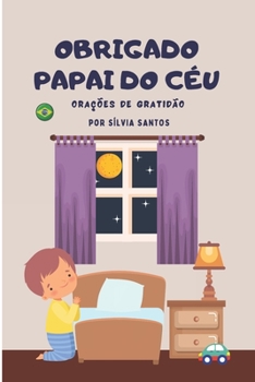 Paperback Obrigado Papai do Céu: Orações de gratidão [Portuguese] Book