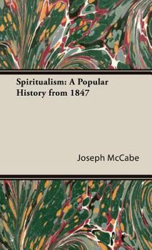 Hardcover Spiritualism: A Popular History from 1847 Book