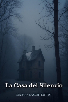 Paperback La Casa del Silenzio: Un thriller psicologico [Italian] Book