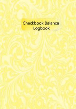 Paperback Checkbook Balance Logbook: Checking Account Payment Debit Card Tracking Book 6 Column Yellow Swirls Book