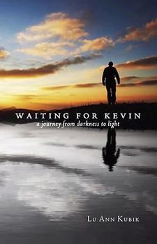 Paperback Waiting for Kevin: A Journey from Darkness to Light Book