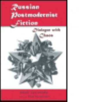 Hardcover Russian Postmodernist Fiction: Dialogue with Chaos Book