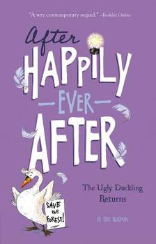 The Ugly Duckling Returns - Book  of the After Happily Ever After