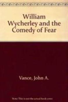 Hardcover William Wycherley and the Comedy of Fear Book