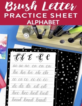 Paperback Brush Letter Alphabet Practice Sheet: Calligraphy Lettering Workbook Teaching Cursive Handwriting Art Book