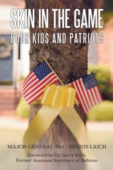 Paperback Skin in the Game: Poor Kids and Patriots Book