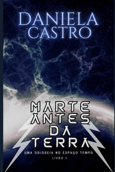 Paperback Marte Antes Da Terra: "Uma Odisseia no Espaço-Tempo" [Portuguese] Book