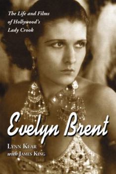Paperback Evelyn Brent: The Life and Films of Hollywood's Lady Crook Book