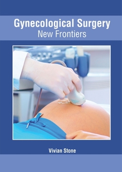 Hardcover Gynecological Surgery: New Frontiers Book