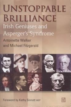 Hardcover Unstoppable Brilliance: Irish Geniuses and Asperger's Syndrome Book