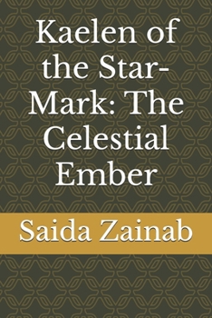 Paperback Kaelen of the Star-Mark: The Celestial Ember Book