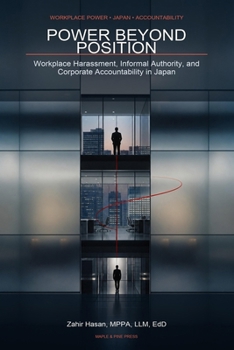 Power Beyond Position: Workplace Harassment, Informal Authority, and Corporate Accountability in Japan