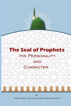 The Seal of Prophets His Personality And Character