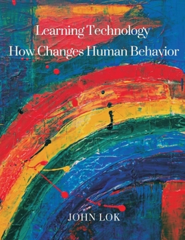 Paperback Learning Technology How Changes Human Behavior Book