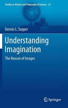 Hardcover Understanding Imagination: The Reason of Images Book
