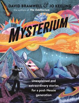 Paperback The Mysterium: Unexplained and Extraordinary Stories for a Post-Nessie Generation Book