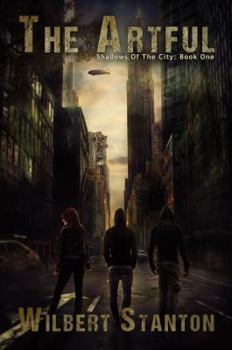 Paperback The Artful: Shadows of the City, Book One Book