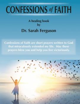 Confessions of Faith : A Healing Book