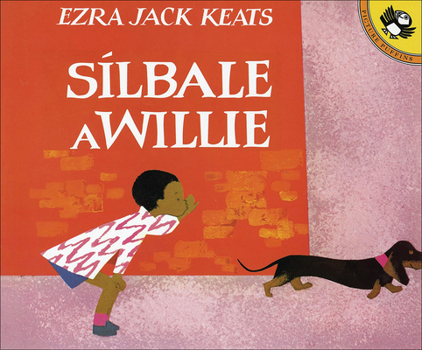 School & Library Binding Silbale a Willie (Whistle for Willie) [Spanish] Book