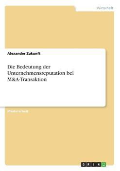 Paperback Die Bedeutung der Unternehmensreputation bei M&A-Transaktion [German] Book