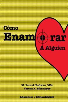 Paperback Como Enamorar a Alguien: Basado en la Psicologia del Amor [Spanish] Book