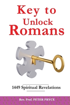 Hardcover Key to Unlock Romans: 1449 Spiritual Revelations Book