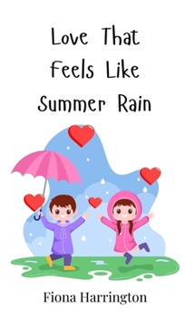 Hardcover Love That Feels Like Summer Rain Book