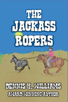 The Jackass Ropers.
