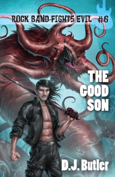 The Good Son - Book #6 of the Rock Band Fights Evil