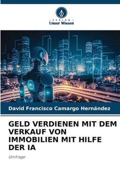 Paperback Geld Verdienen Mit Dem Verkauf Von Immobilien Mit Hilfe Der Ia [German] Book